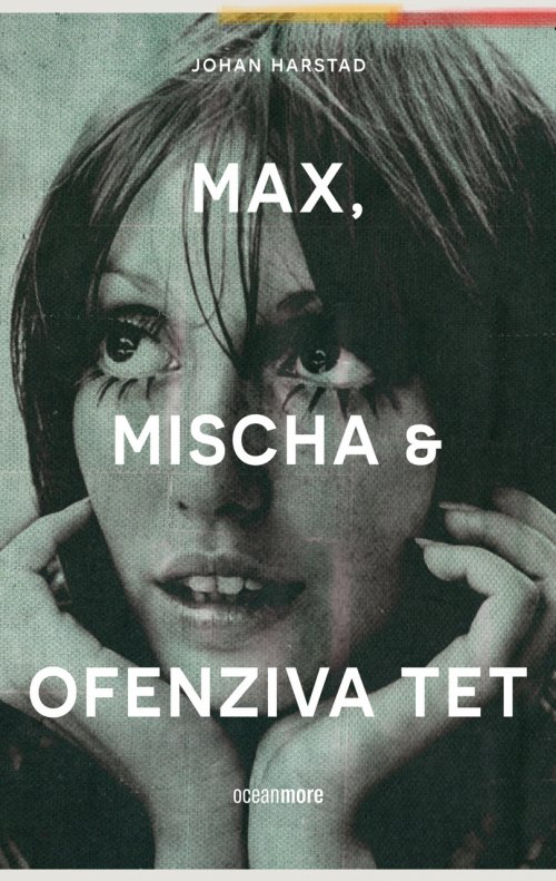Max, Mischa i ofenziva Tet