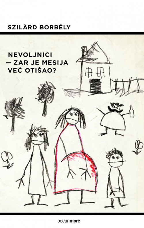 Nevoljnici - Zar je Mesija već otišao?