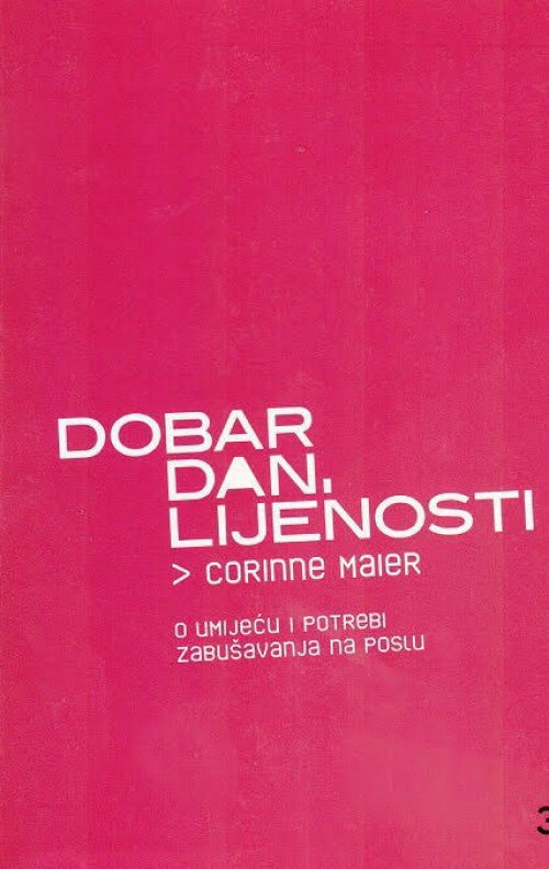 Dobar dan, lijenosti (o umijeću i potrebi zabušavanja na poslu)